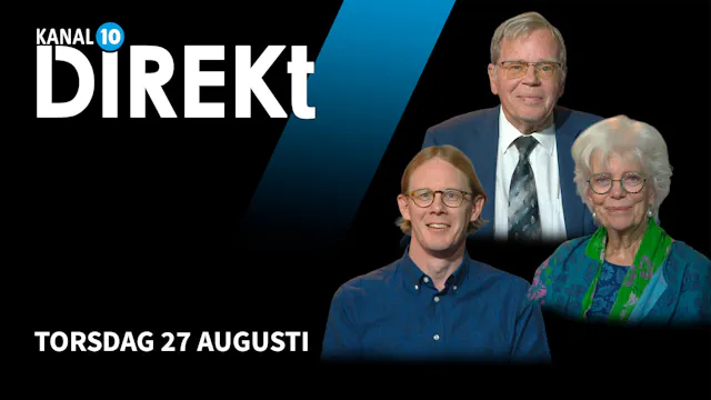 Torsdag 27 augusti | Kanal 10 Direkt