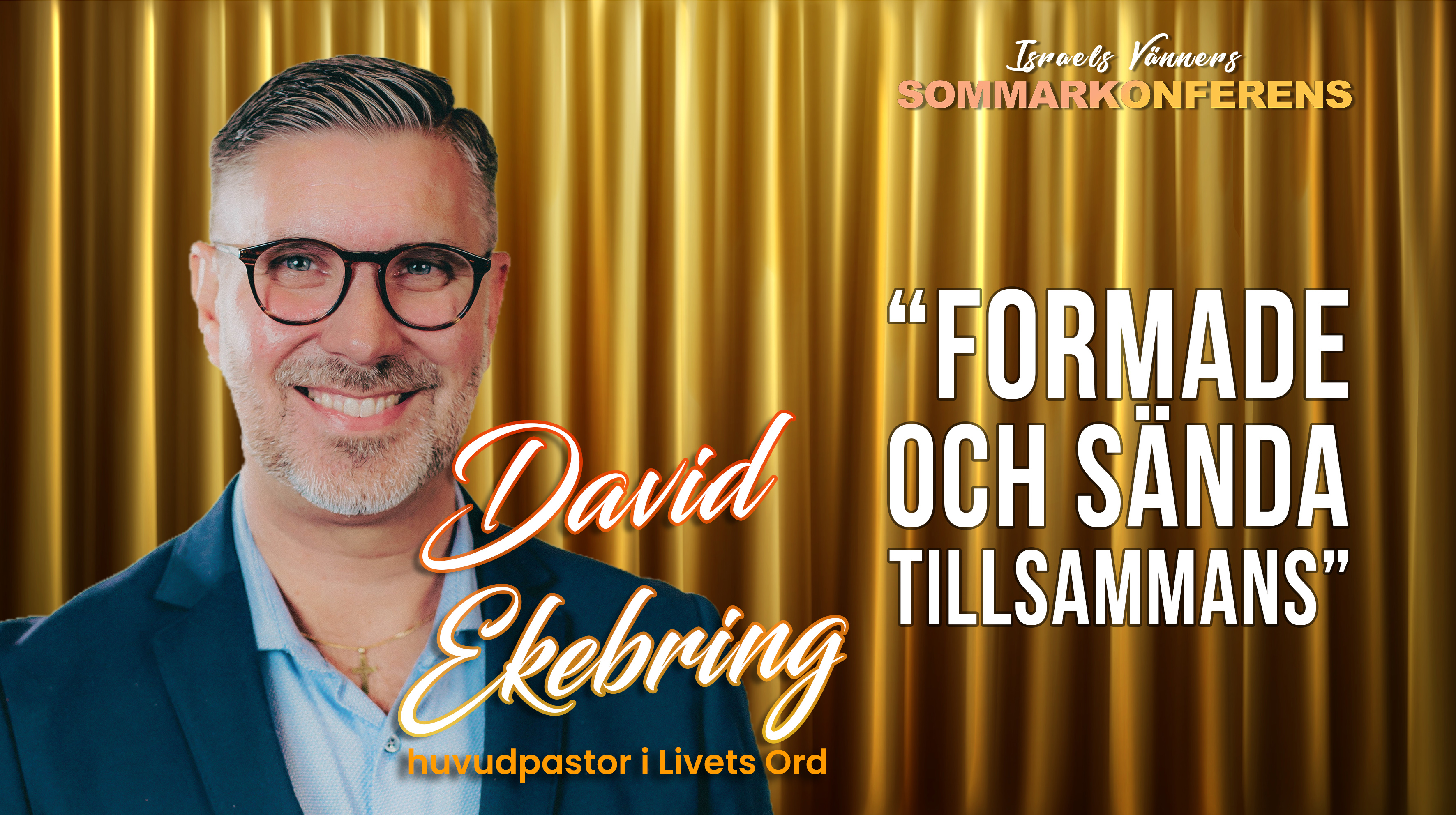 Kvällsmöte med David Ekebring | Fredag | Israels Vänners sommarkonferens 2026