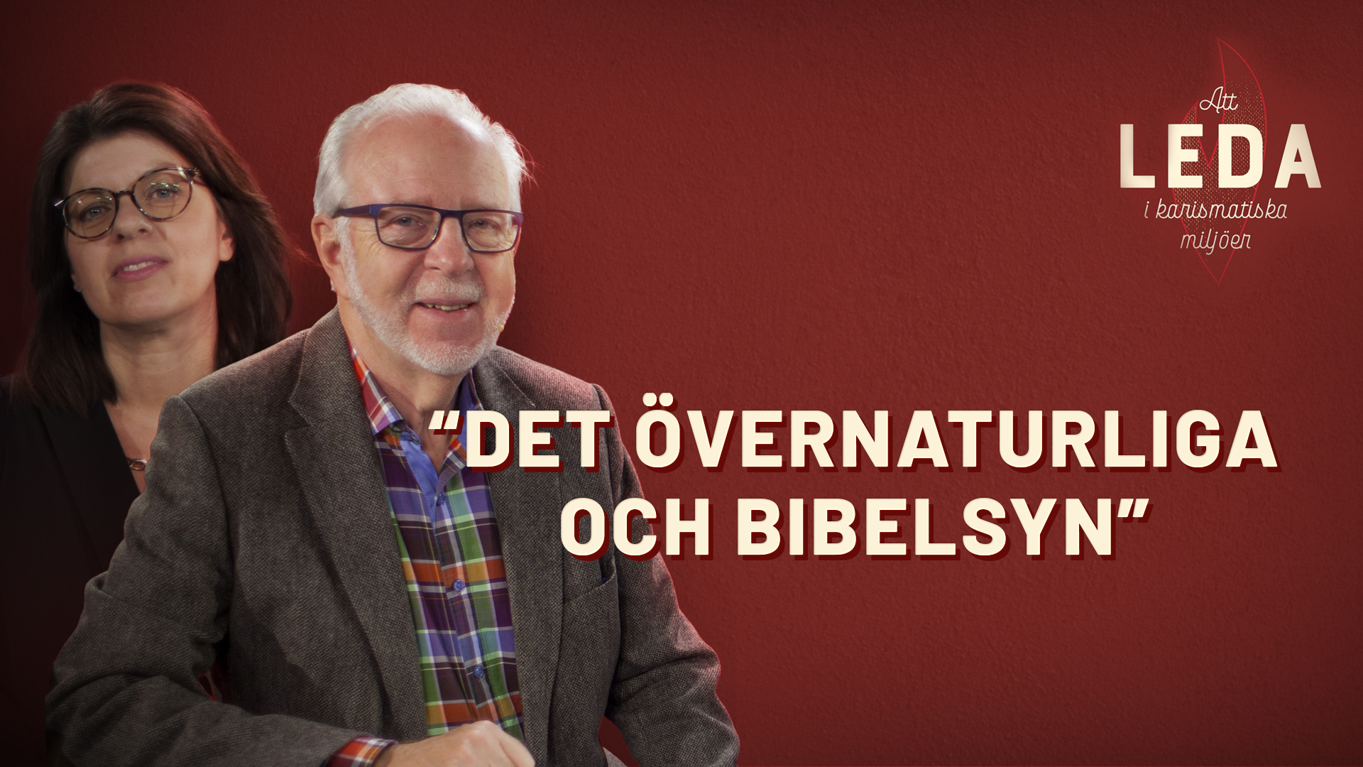 Det övernaturliga och bibelsyn  | Att leda i karismatiska miljöer