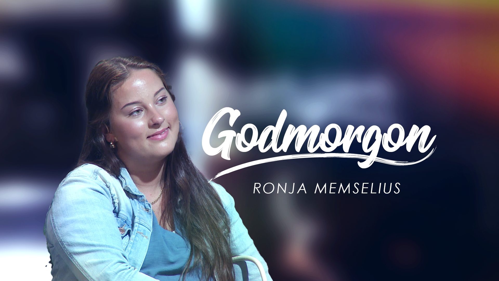 Ronja Memselius | Godmorgon