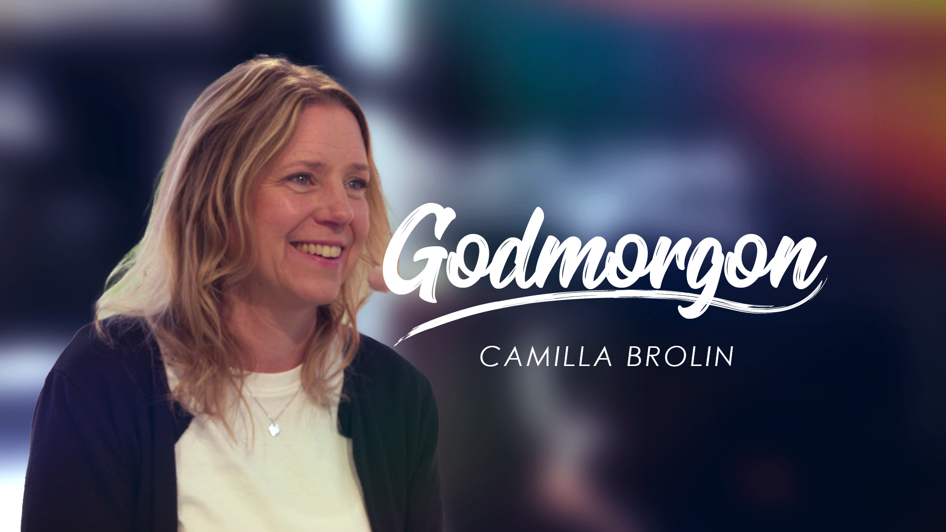 Camilla Brolin | Godmorgon