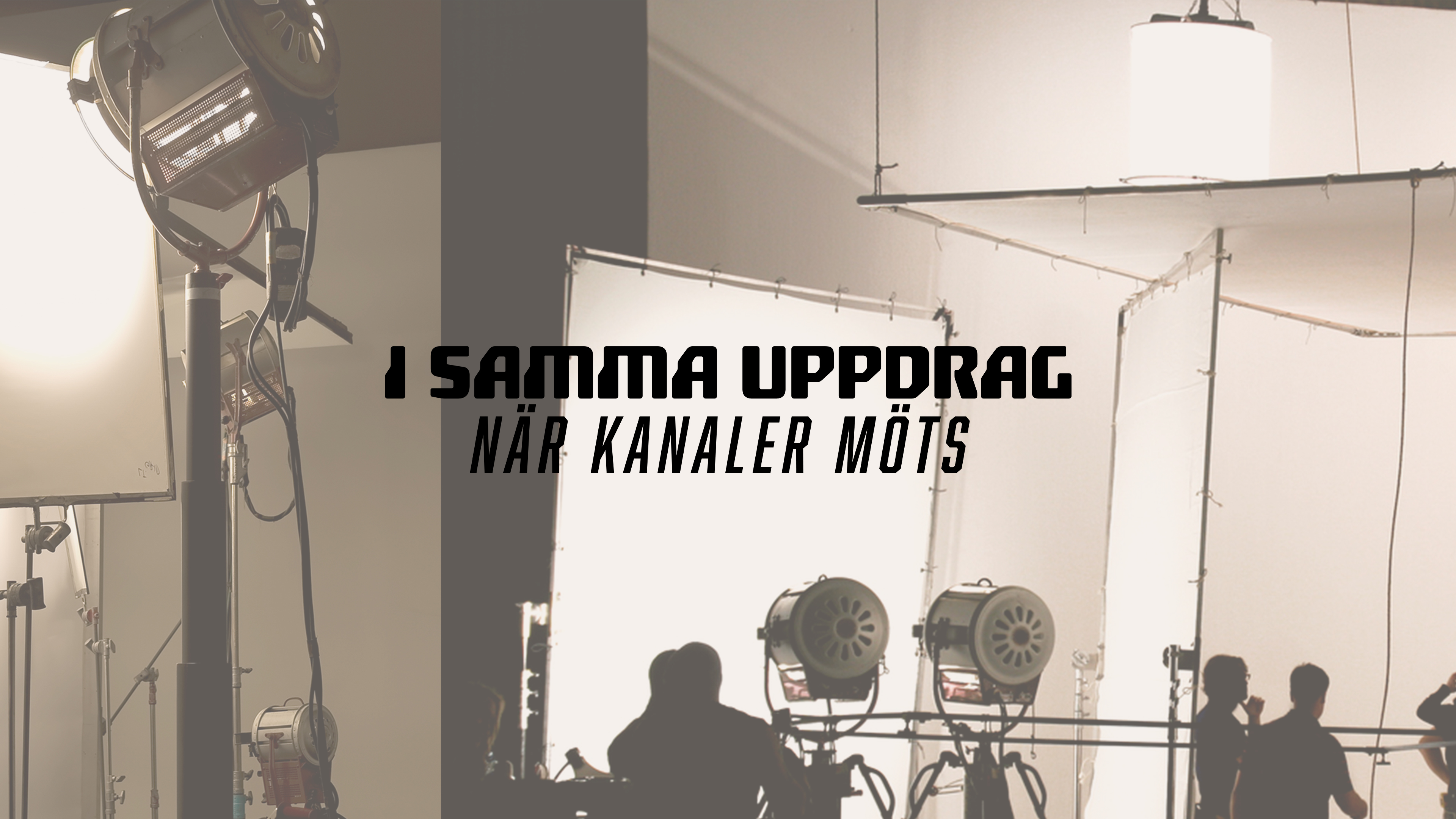 I samma uppdrag - När kanaler möts