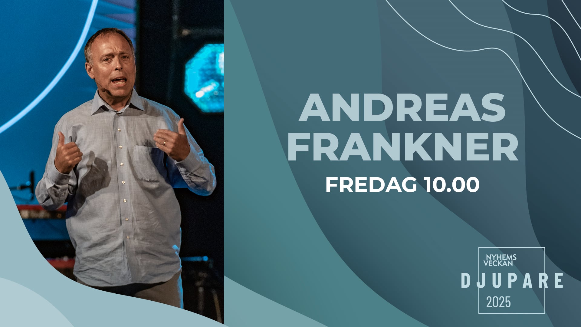 Andreas Frankner | Förmiddagsmöte 20 juni 10.00 | Nyhemsveckan