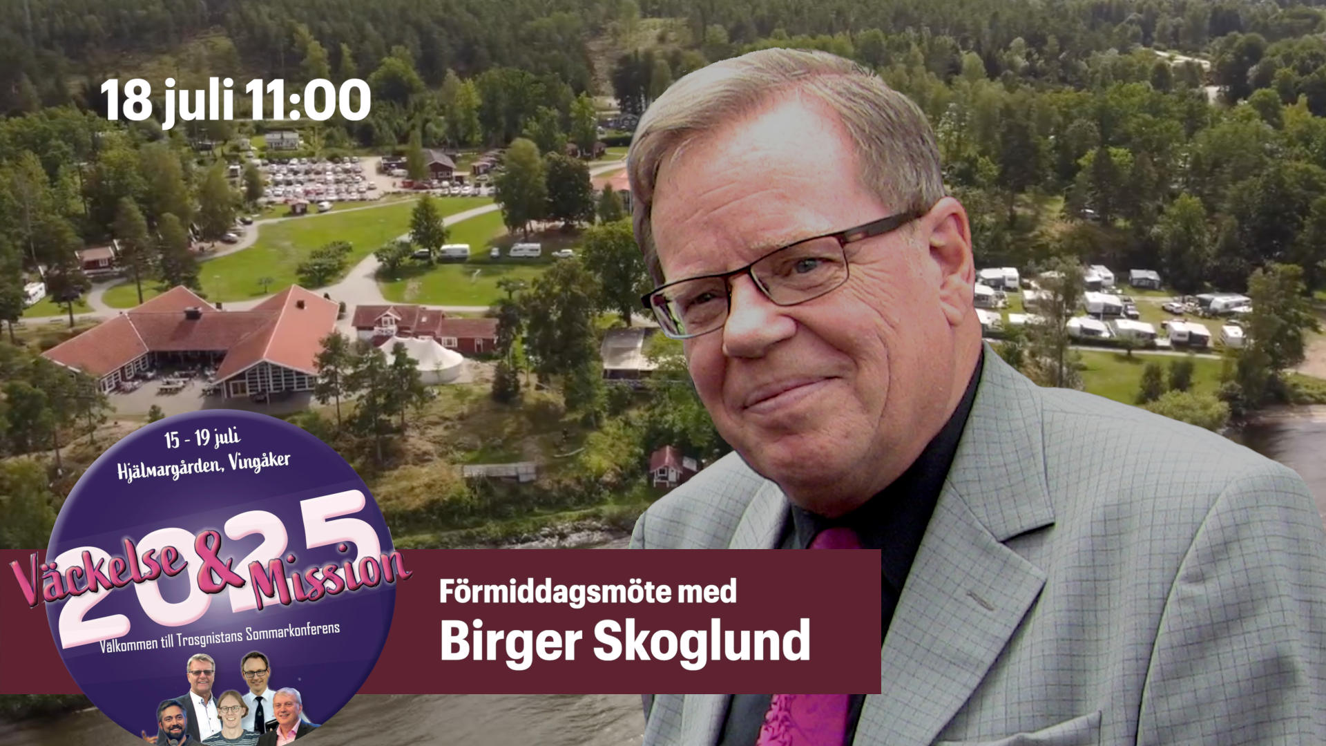 Birger Skoglund | Förmiddagsmöte fredag | Trosgnistans sommarkonferens