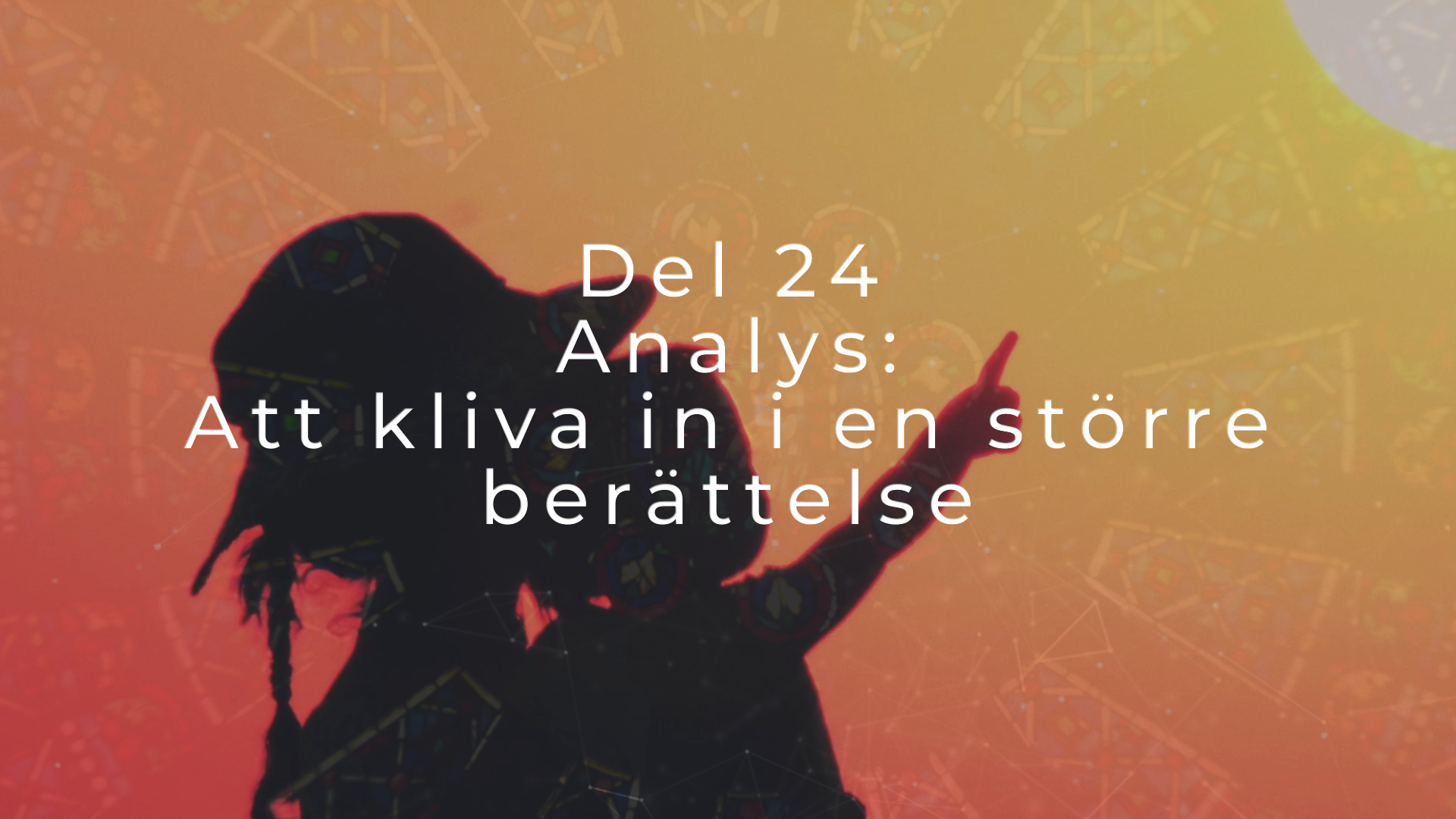 Del 24 Analys | Vad är det vi tror på?