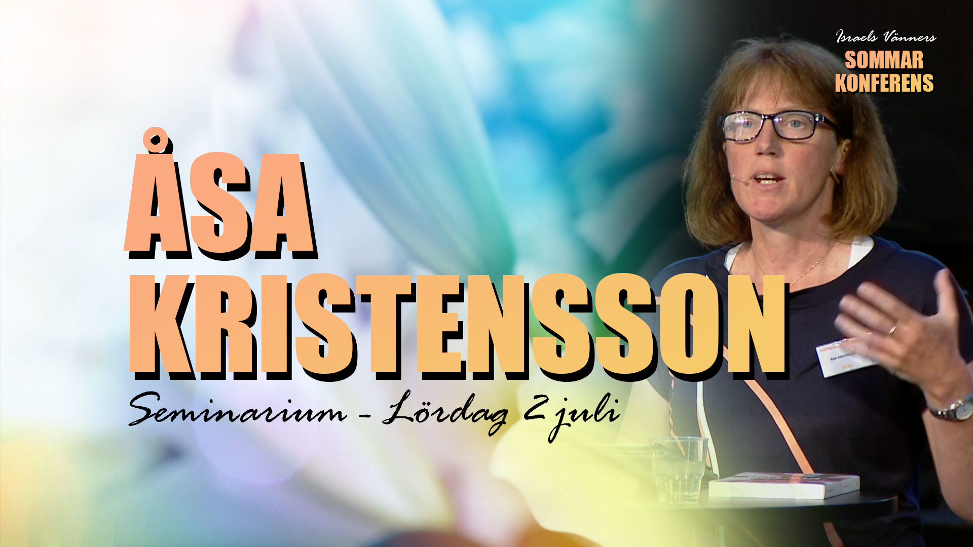 Seminarium 2 juli | Israels Vänners Sommarkonferens 2022