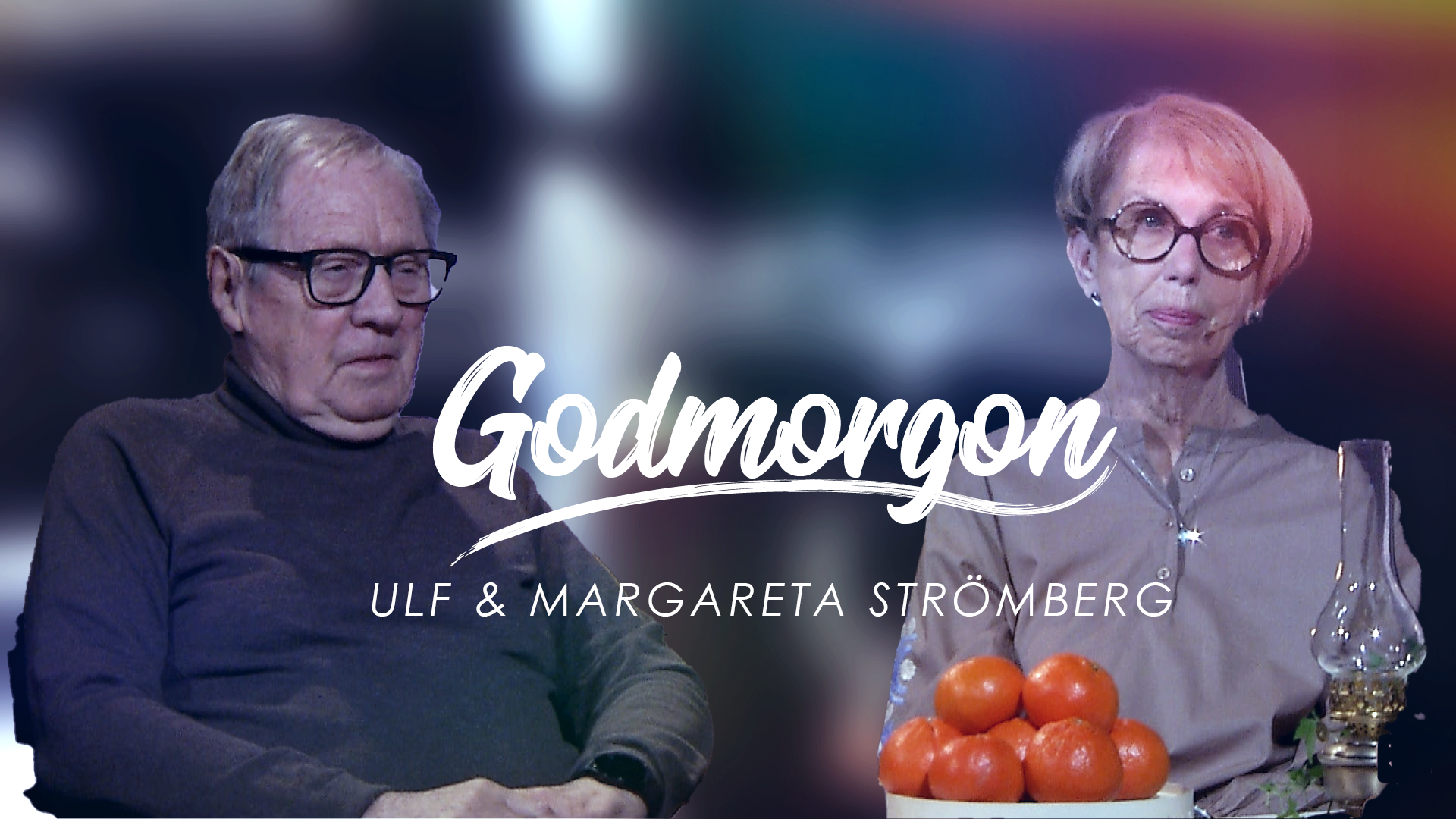 Ulf & Margareta Strömberg | Godmorgon