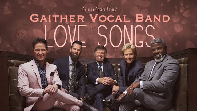 Gaither Vocal Band - Love Songs