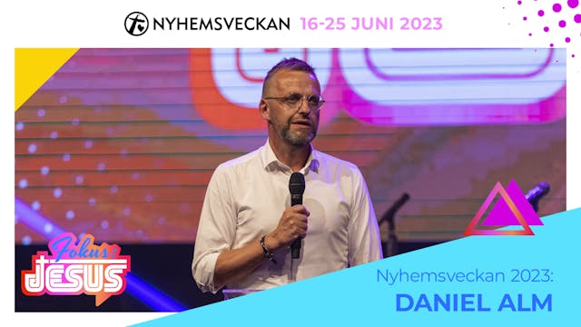 Kvällsmöte 21 juni - Daniel Alm | Nyh...