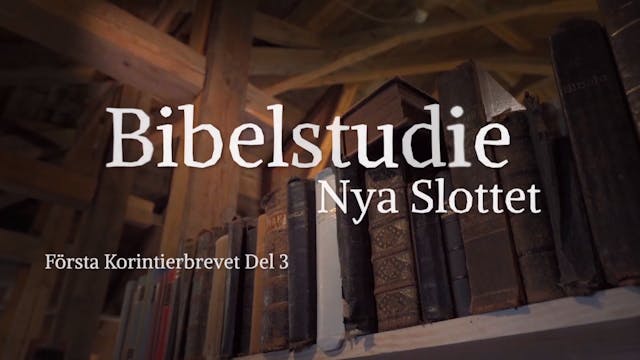 Första Korinthierbrevet del 3 | Bibel...