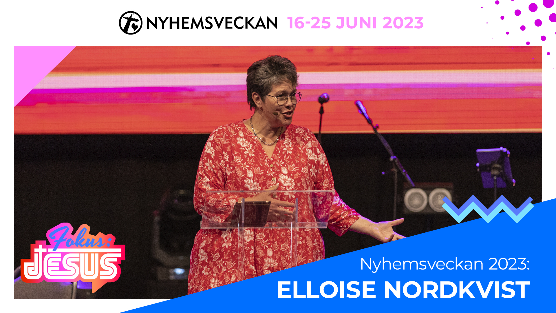 Förmiddagsmöte 24 juni - Elloise Nordkvist | Nyhemsveckan 2023