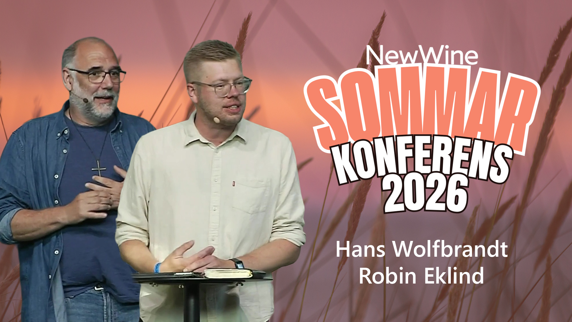 Kvällsmöte med Hans Wolfbrandt & Robin Eklind | Onsdag 24 juni | New Wine