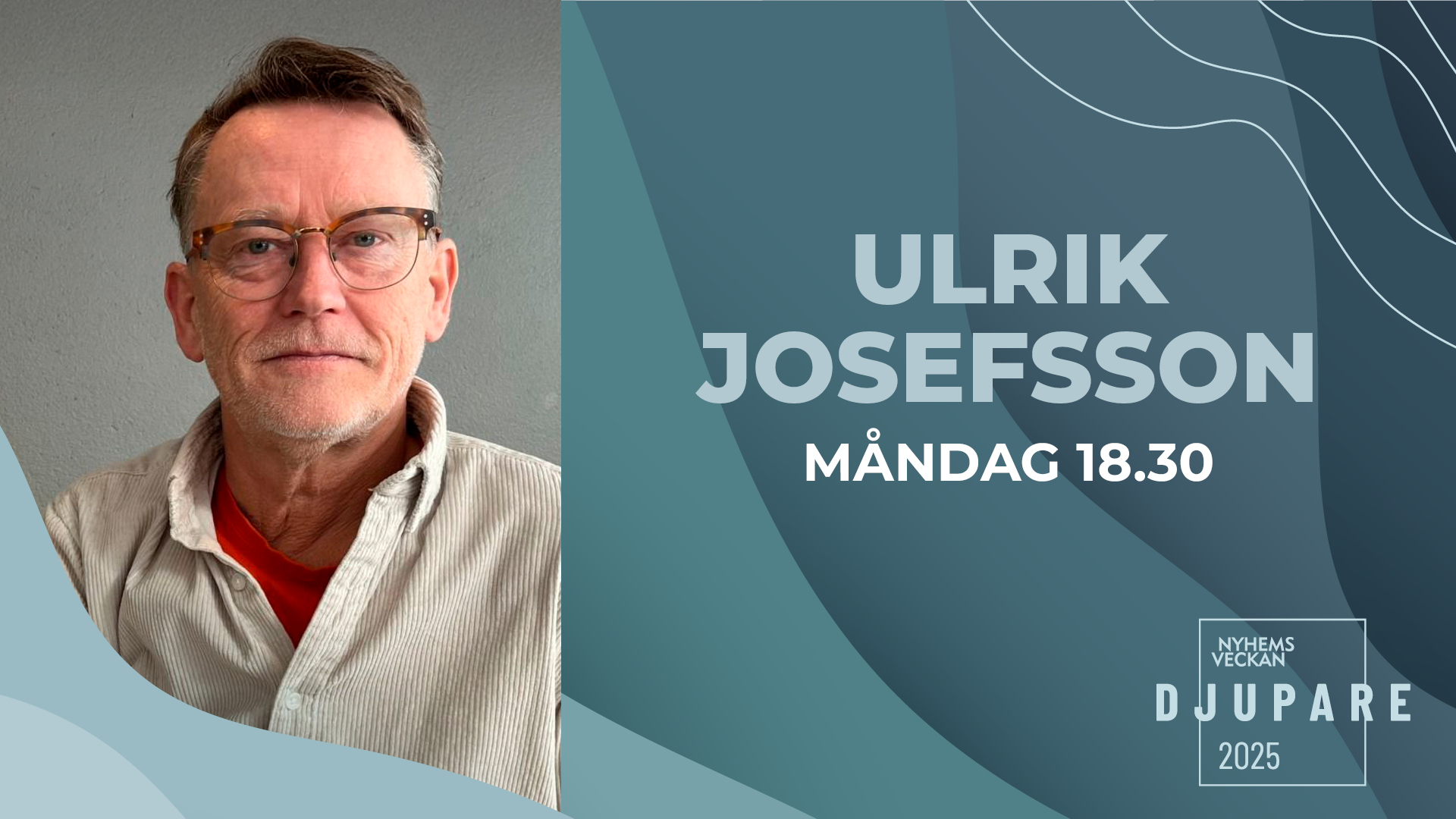 Ulrik Josefsson | Kvällsmöte 16 juni | Nyhemsveckan