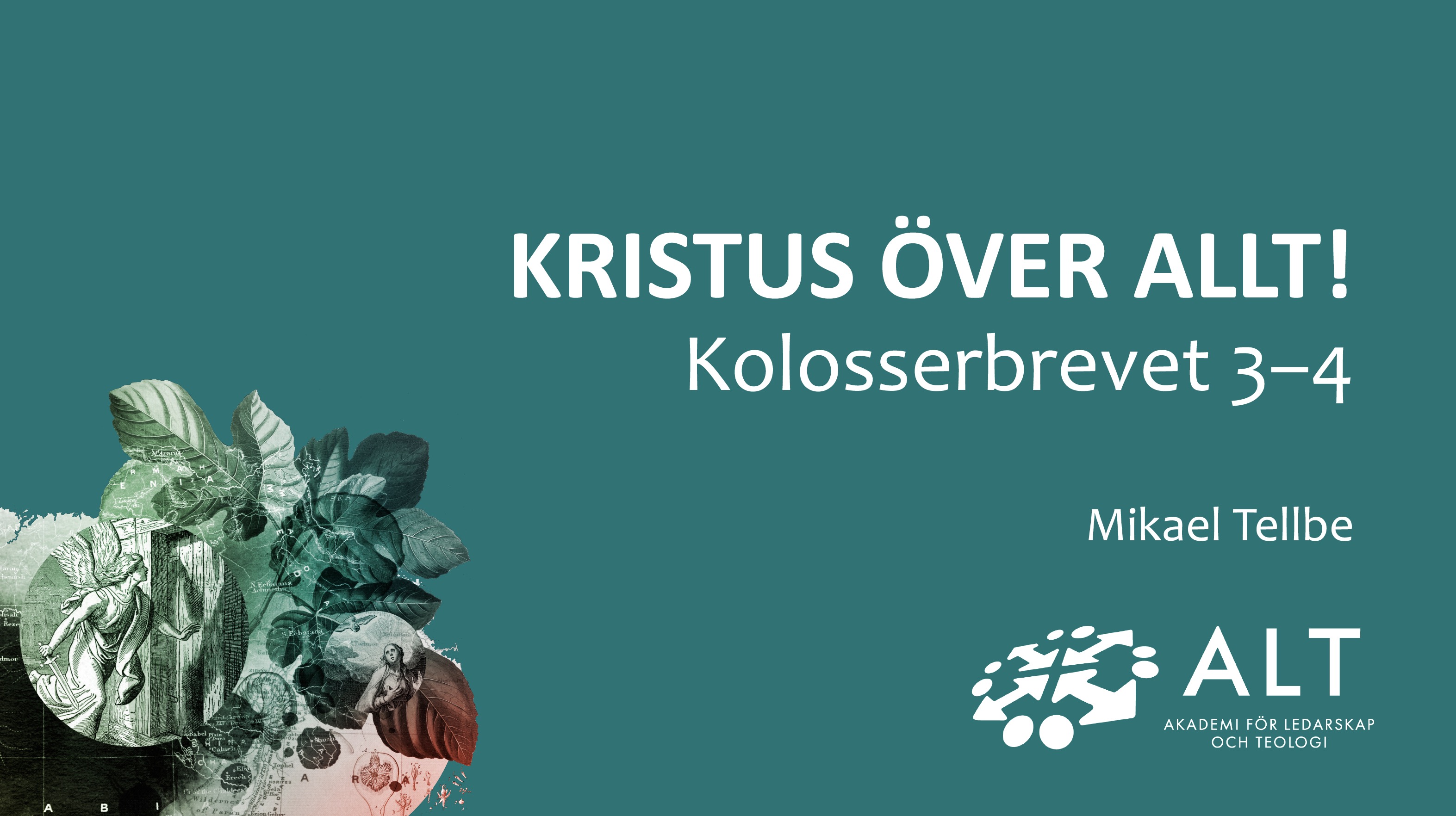 Bilaga: Kolosserbrevet 3 - Nyhem 2020 | Mikael Tellbe 