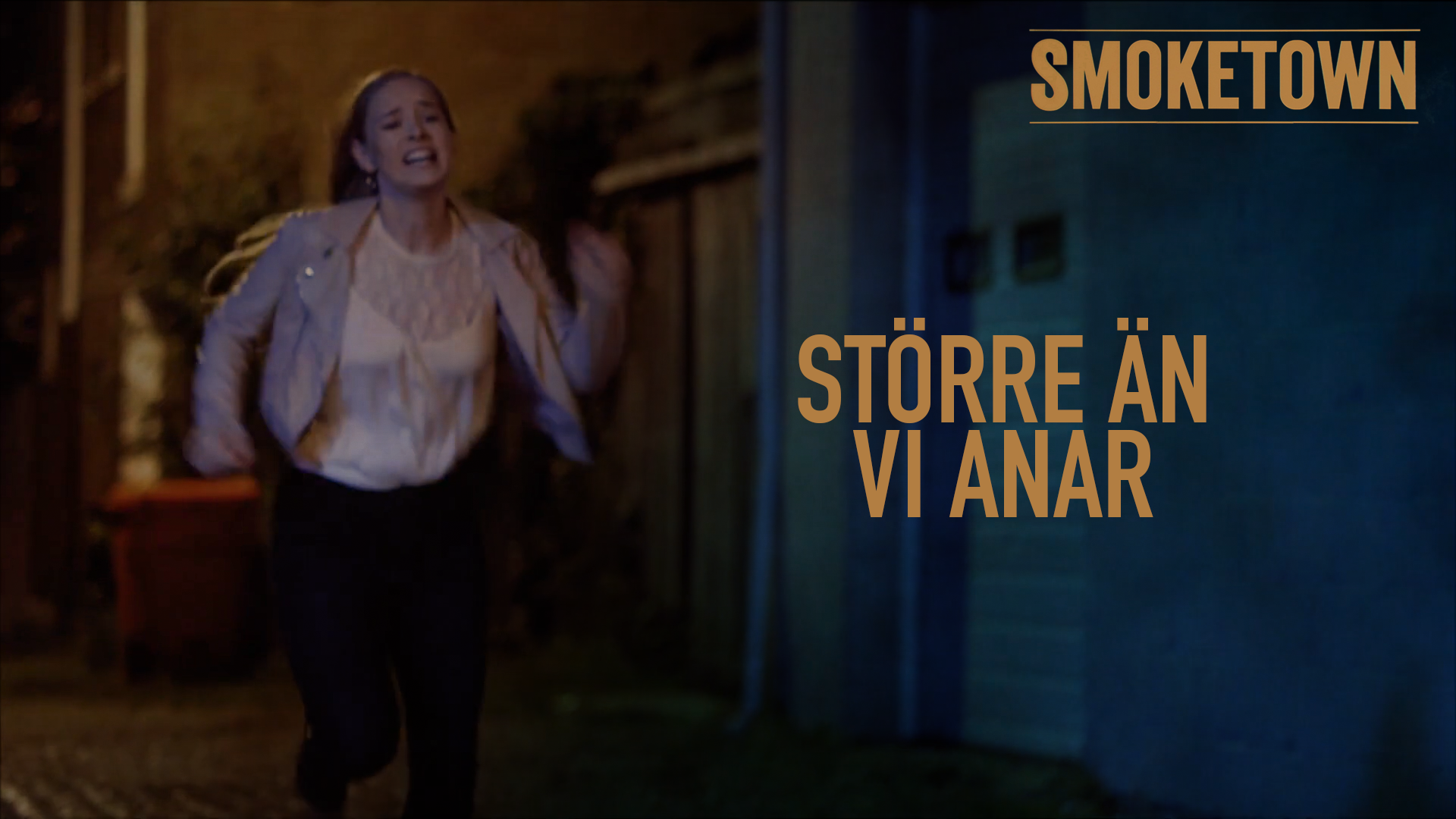 Större än vi anar | Smoketown