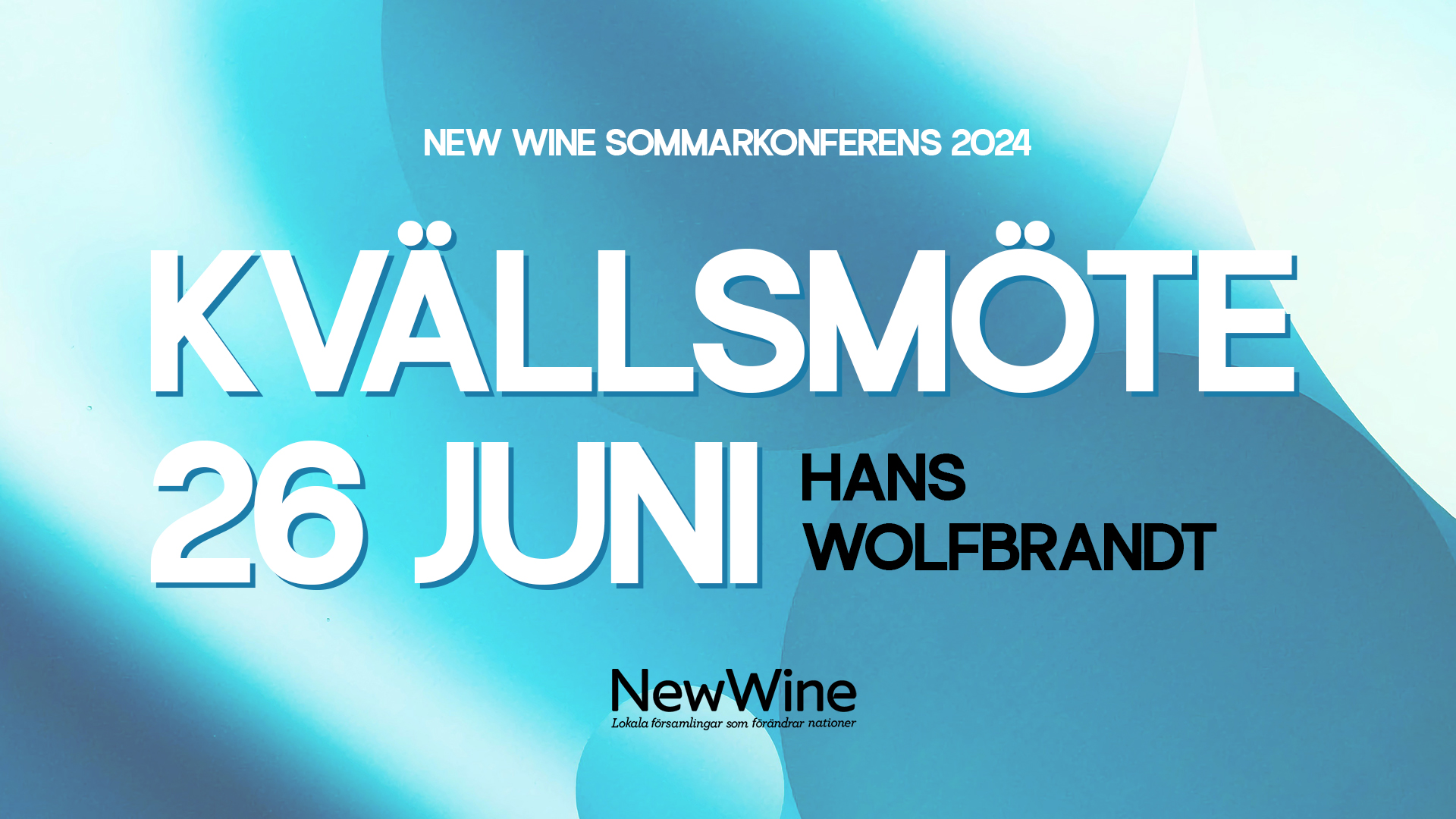 Kvällsmöte 26 juni - Hans Wolfbrandt | New Wine 2024