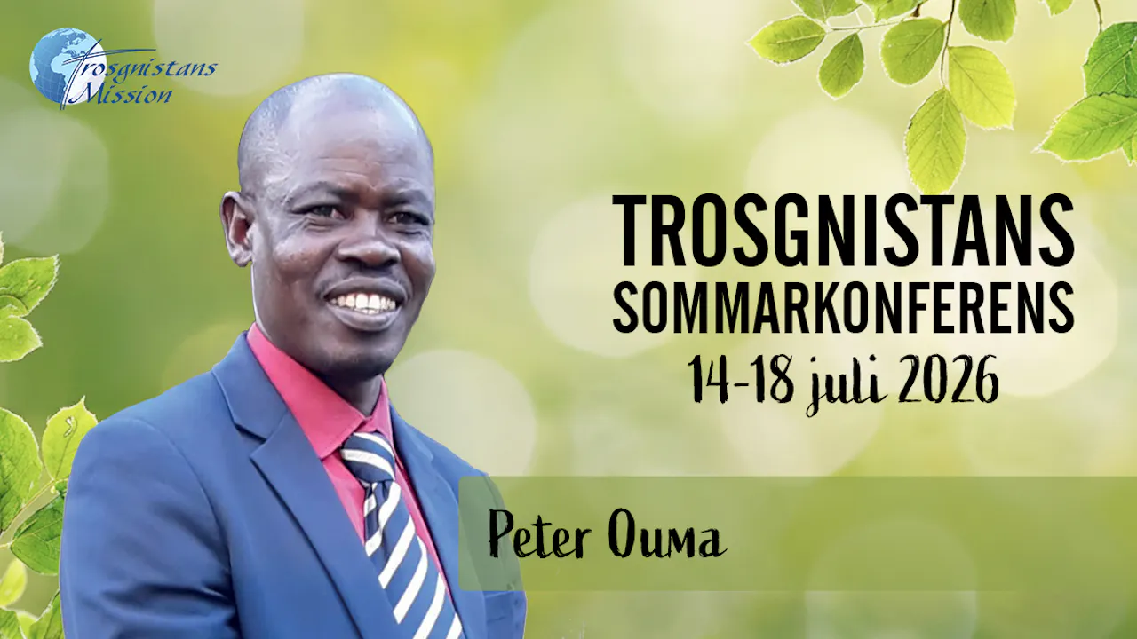 Kvällsmöte med Peter Ouma | Onsdag 19.00 | Trosgnistans sommarkonferens