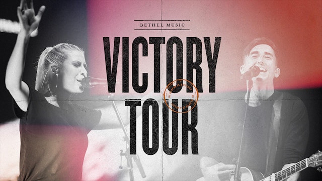 Victory Tour | Bethel Music