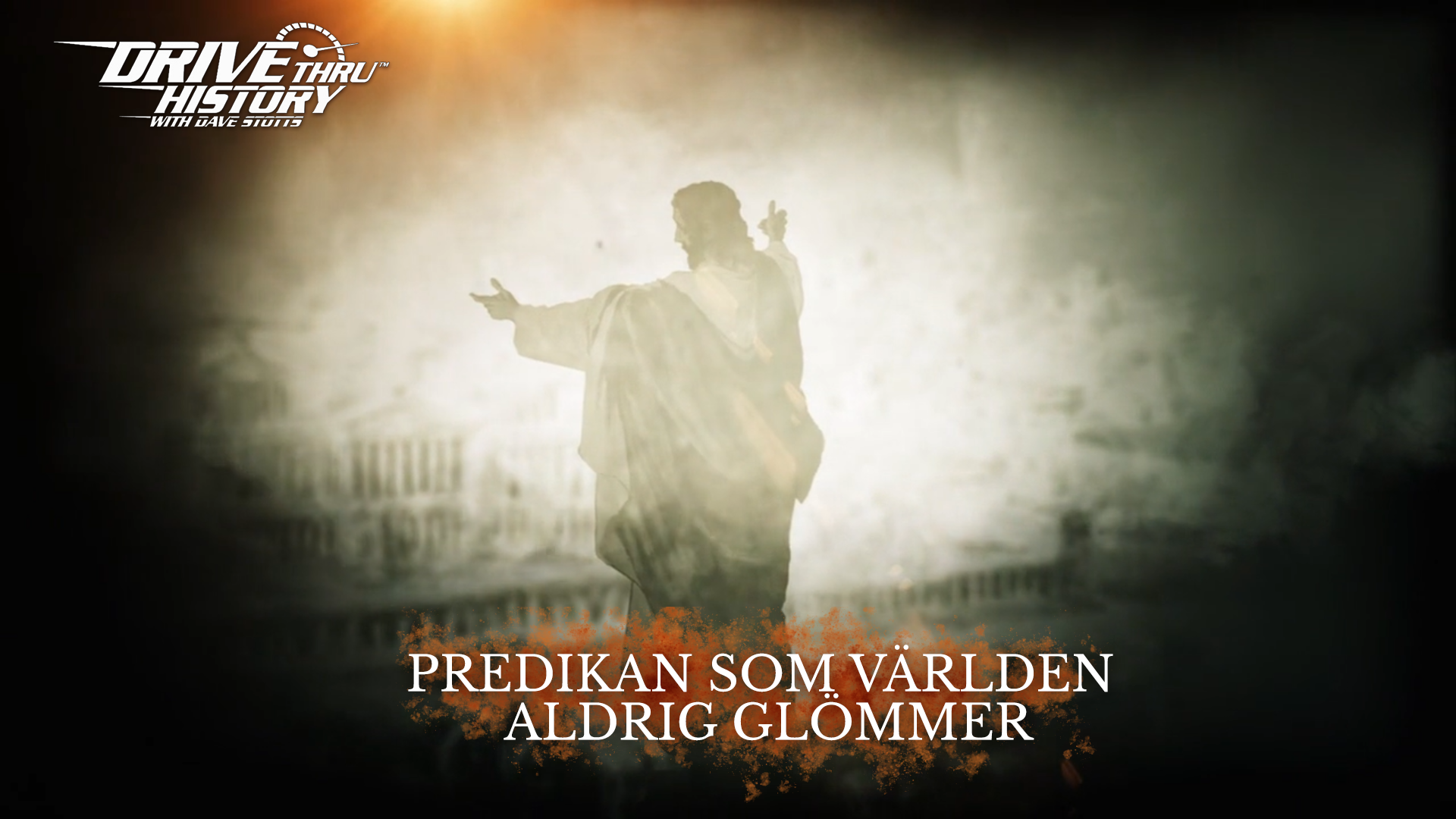 Bergspredikan  | Drive Thru History