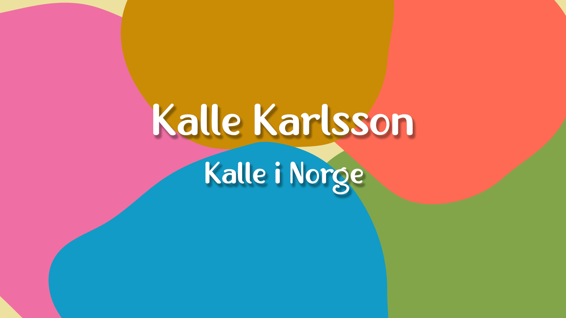 Kalle i Norge | Avsnitt 1 | Kalle Karlsson