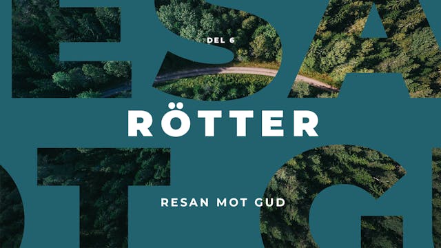 Resan mot Gud - Rötter