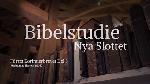 Första Korinthierbrevet del 5 | Bibelstudie Nya Slottet