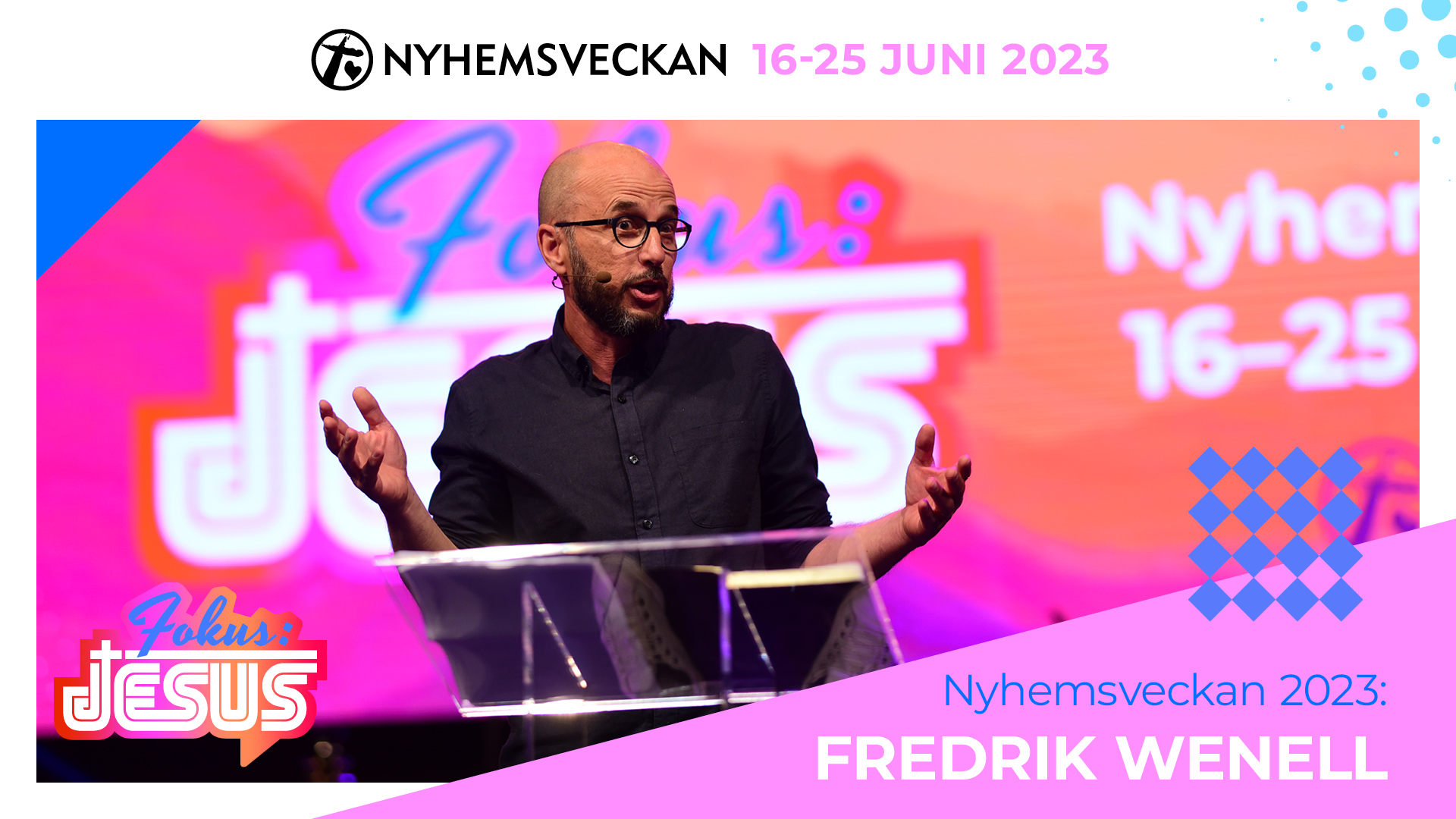 Bibelstudium 19 juni - Fredrik Wenell | Nyhemsveckan 2023