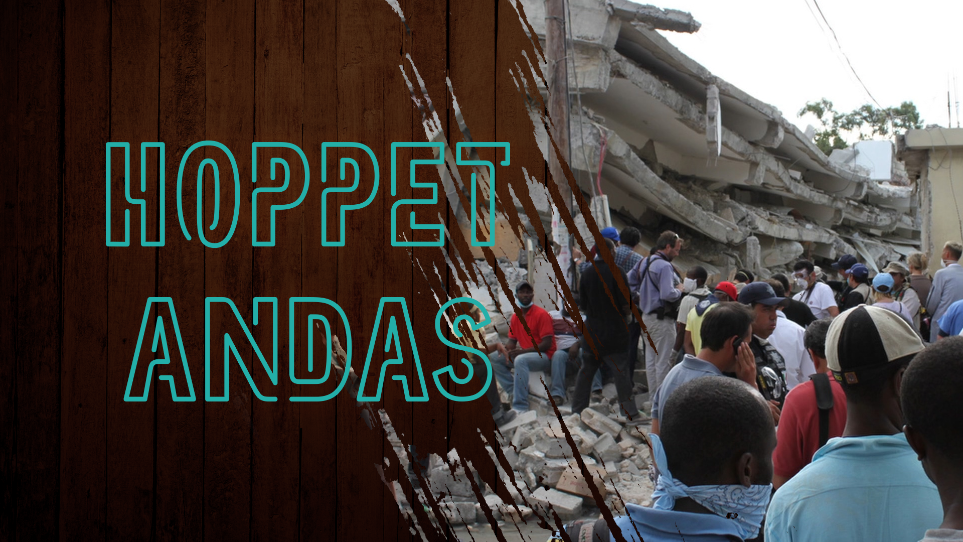 Jordbävningen på Haiti 2010 | Hoppet andas