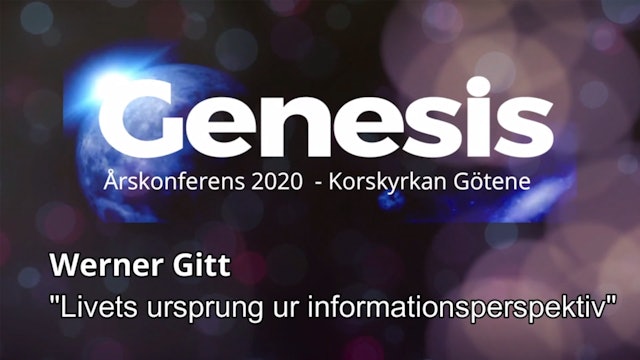 Livets ursprung ur informationsperspektiv - Werner Gitt | Genesis 2020