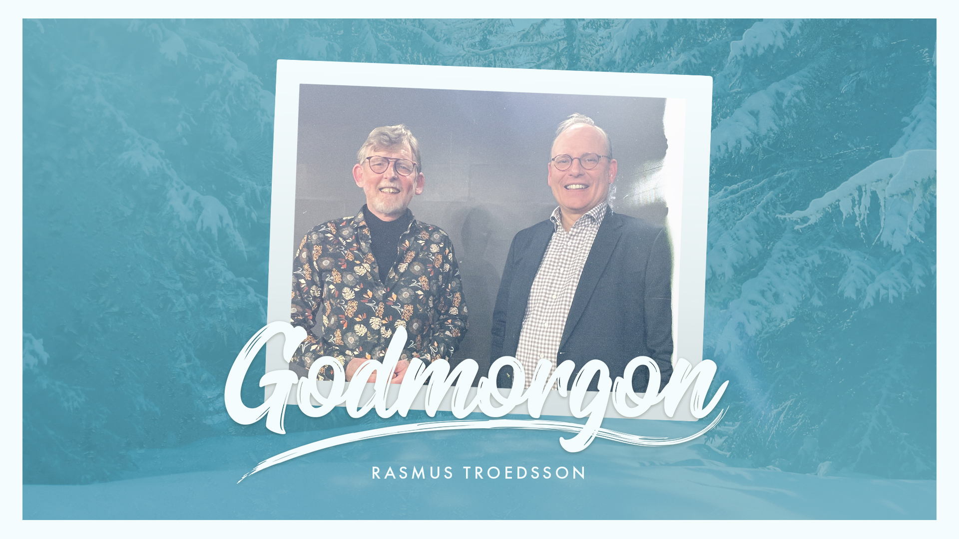 Rasmus Troedsson | Godmorgon