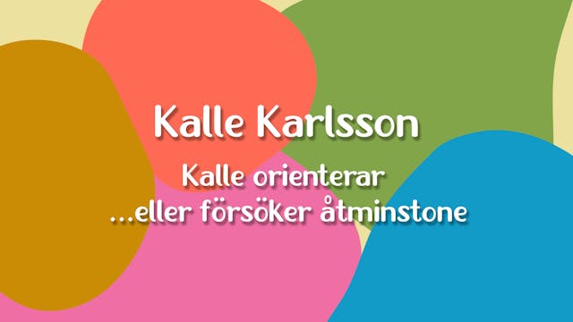 Kalle orienterar.. eller försöker åtm...