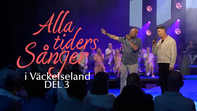 Del 3 | Alla tiders Sånger - i Väckel...