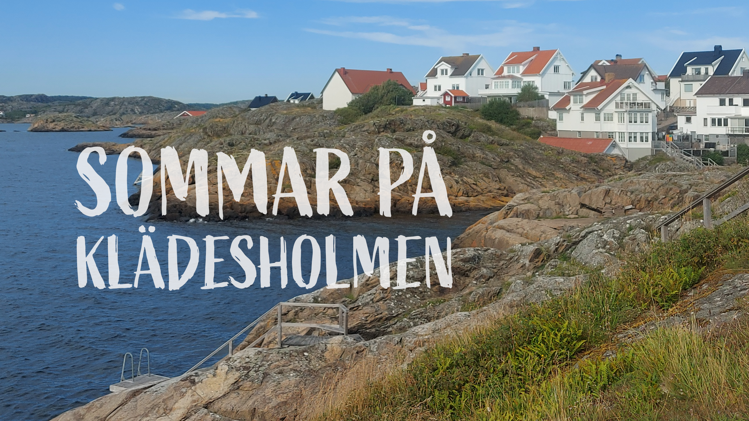 Sommar på Klädesholmen