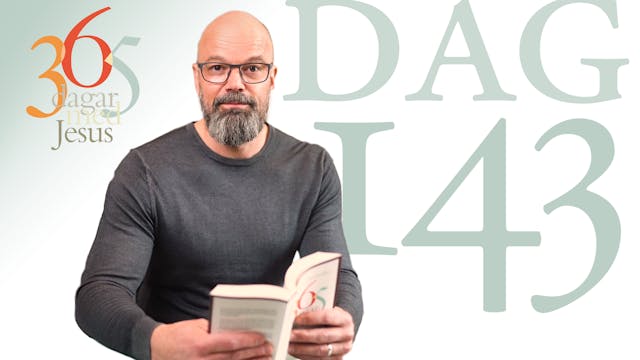 Dag 143: Kan själv | 365 dagar med Jesus
