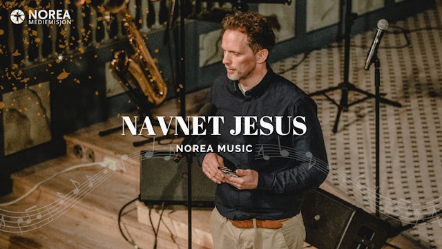 Music | Navnet Jesus | NOREA