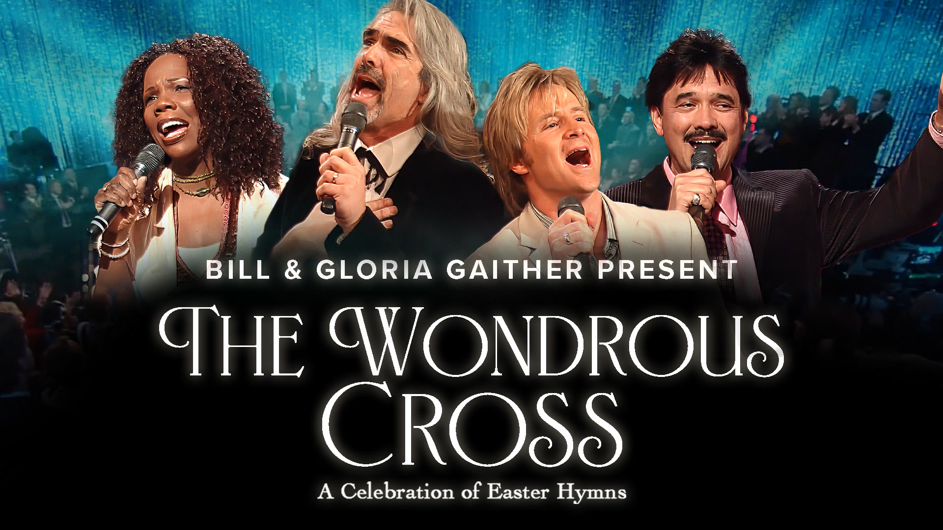 The Wondrous Cross | Bill & Gloria Gaither with Friends