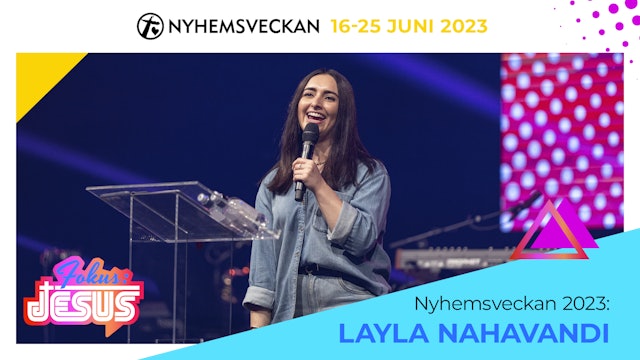 Kvällsmöte 17 juni - Layla Nahavandi | Nyhemsveckan 2023