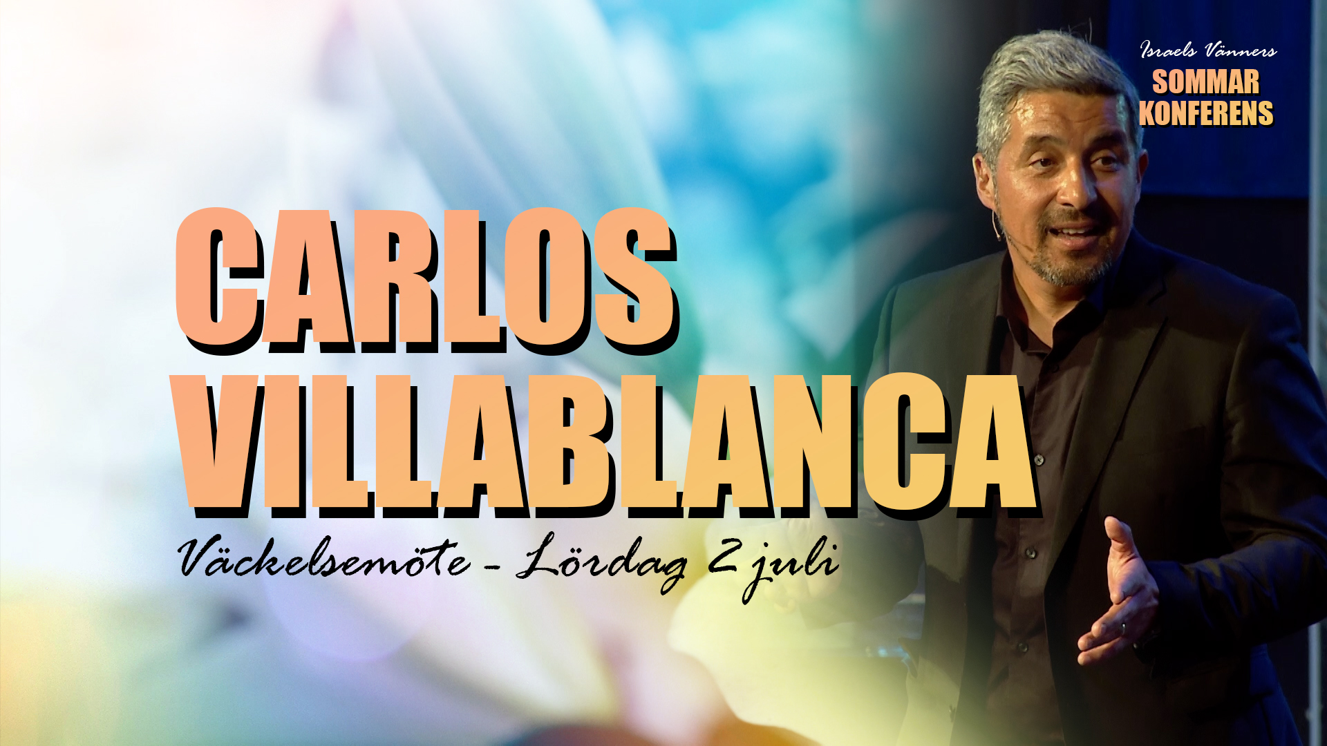 Väckelsemöte 2 juli | Israels Vänners Sommarkonferens 2022