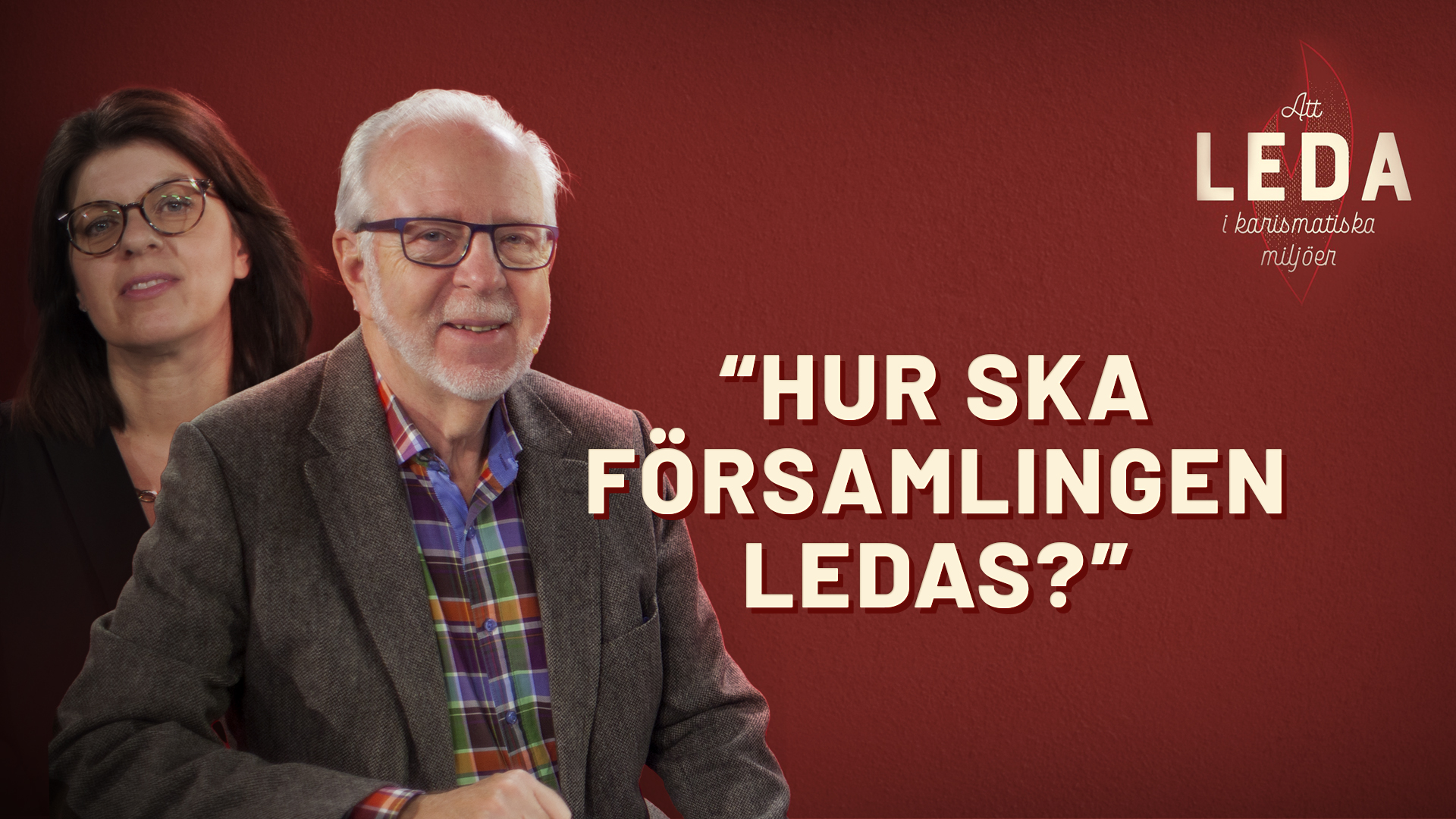 Hur ska församlingen ledas? Del 1 | Att leda i karismatiska miljöer