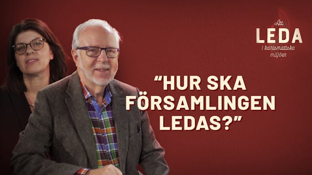 "Hur ska församlingen ledas?" | Att l...