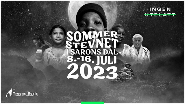Sommarstevnet i Sarons Dal 2023 | Troens Bevis