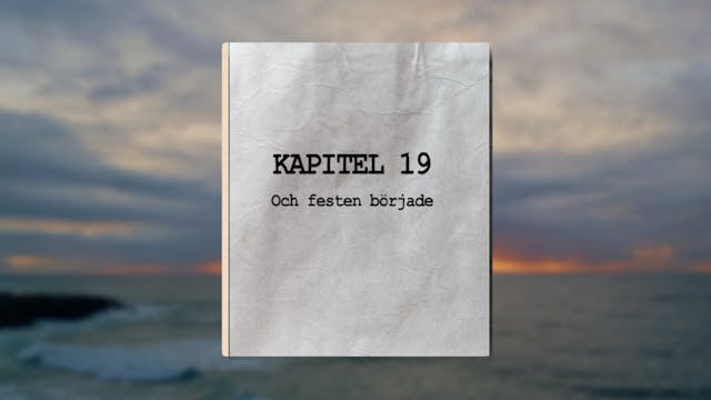 Kapitel 19 | Och festen började | Him...