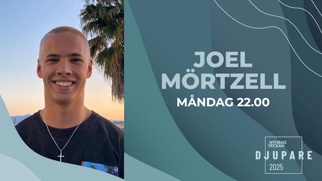 Joel Mörtzell | Nattmöte 16 juni | Ny...