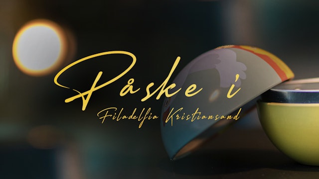 Påske i Filadelfia Kristiansand - 2020 | FILAKRS