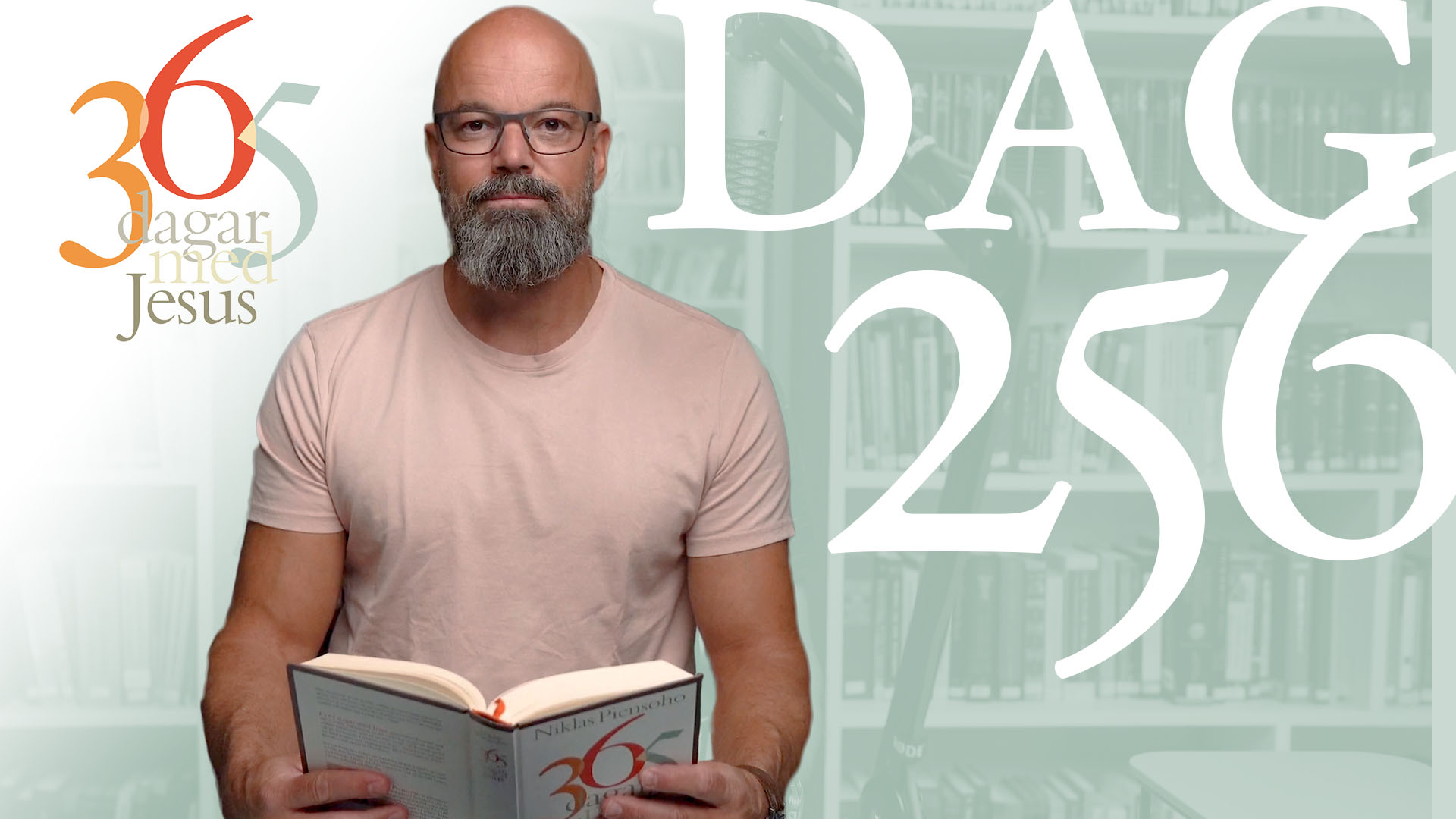 Dag 256: För någon annans skull | 365 dagar med Jesus