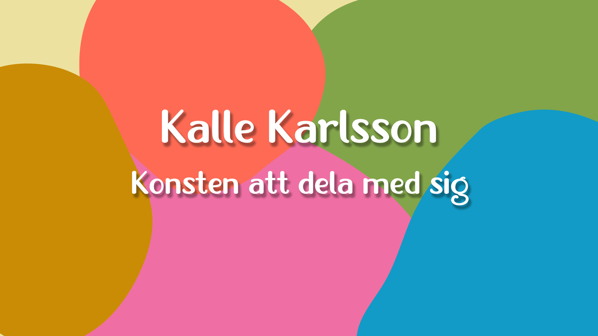 Konsten att dela med sig | Avsnitt 7 | Kalle Karlsson