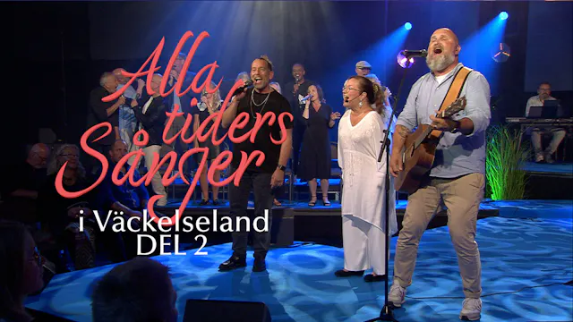 Del 2 | Alla tiders Sånger - i Väckel...