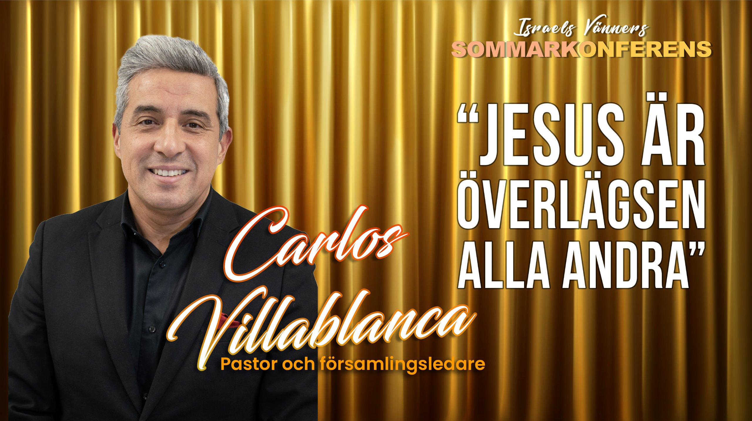 Kvällsmöte med Carlos Villblanca | Israels Vänners sommarkonferens 2026