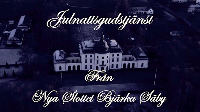 Julnattsgudstjänst från Nya Slottet...