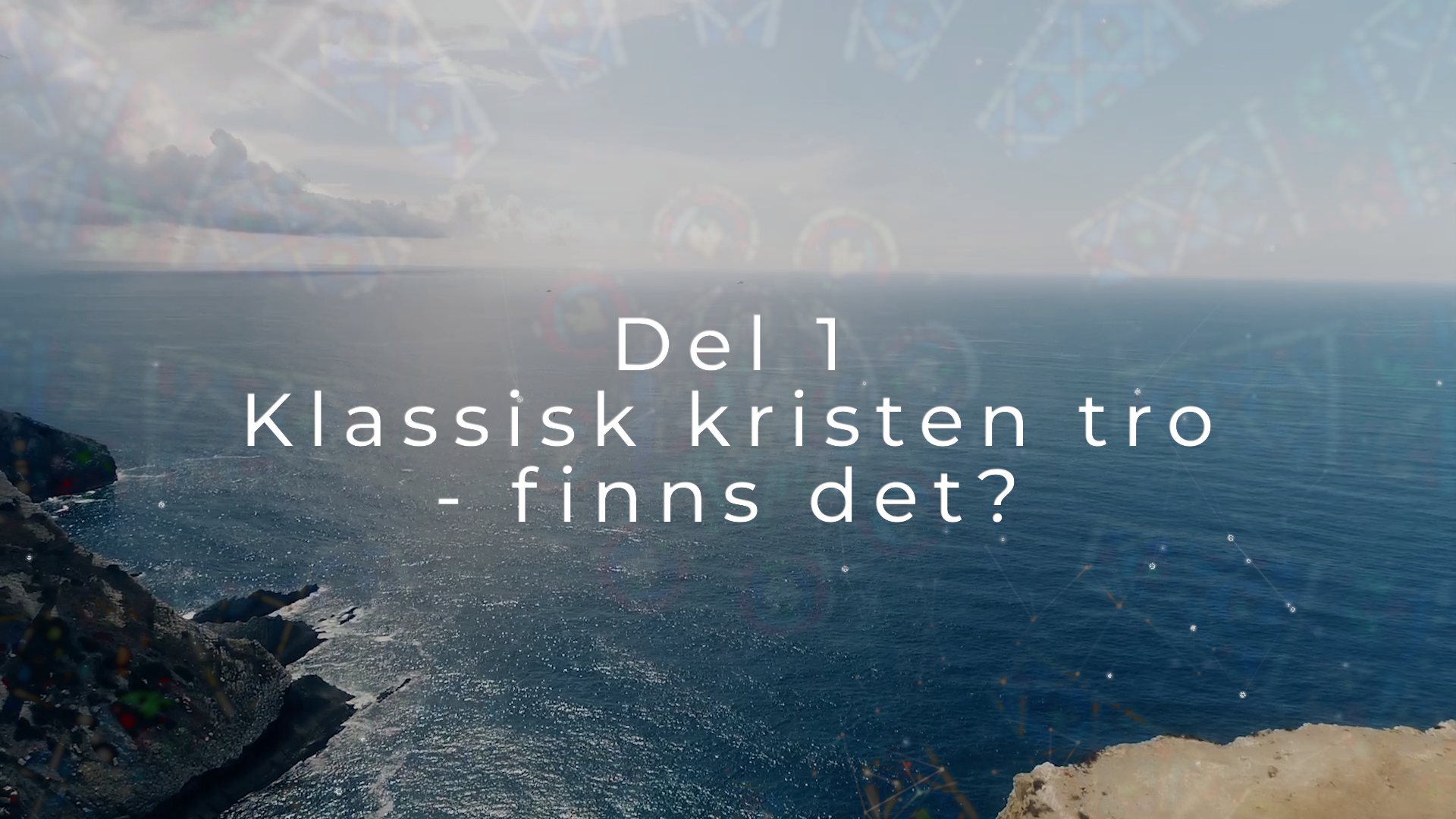 Del 1 | Vad är det vi tror på?